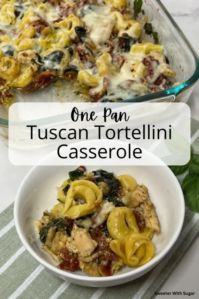 One Pan Tuscan Tortellini Casserole-perfect for a quick weeknight dinner, this creamy and cheesy dish combines tender tortellini with a savory blend of sun-dried tomatoes, spinach, and garlic, all baked to perfection in one pan. Ready in just 30 minutes, it's a family favorite that everyone will love! #TortelliniCasserole #OnePanMeal #TuscanRecipes #EasyDinner #WeeknightMeals #ItalianFood