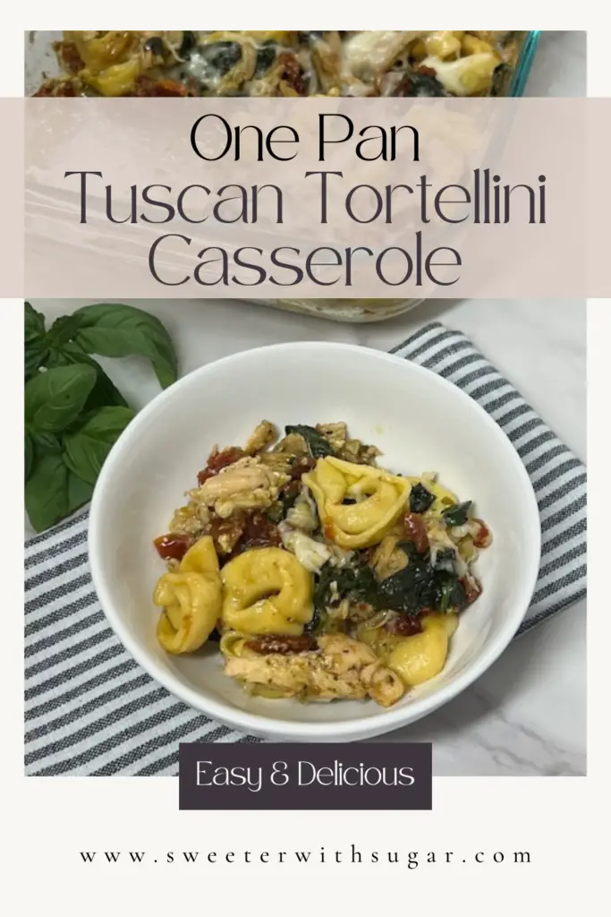 One Pan Tuscan Tortellini Casserole-perfect for a quick weeknight dinner, this creamy and cheesy dish combines tender tortellini with a savory blend of sun-dried tomatoes, spinach, and garlic, all baked to perfection in one pan. Ready in just 30 minutes, it's a family favorite that everyone will love! #TortelliniCasserole #OnePanMeal #TuscanRecipes #EasyDinner #WeeknightMeals #ItalianFood