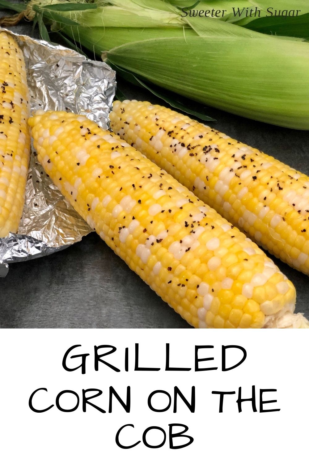 Sweet Grilled Corn