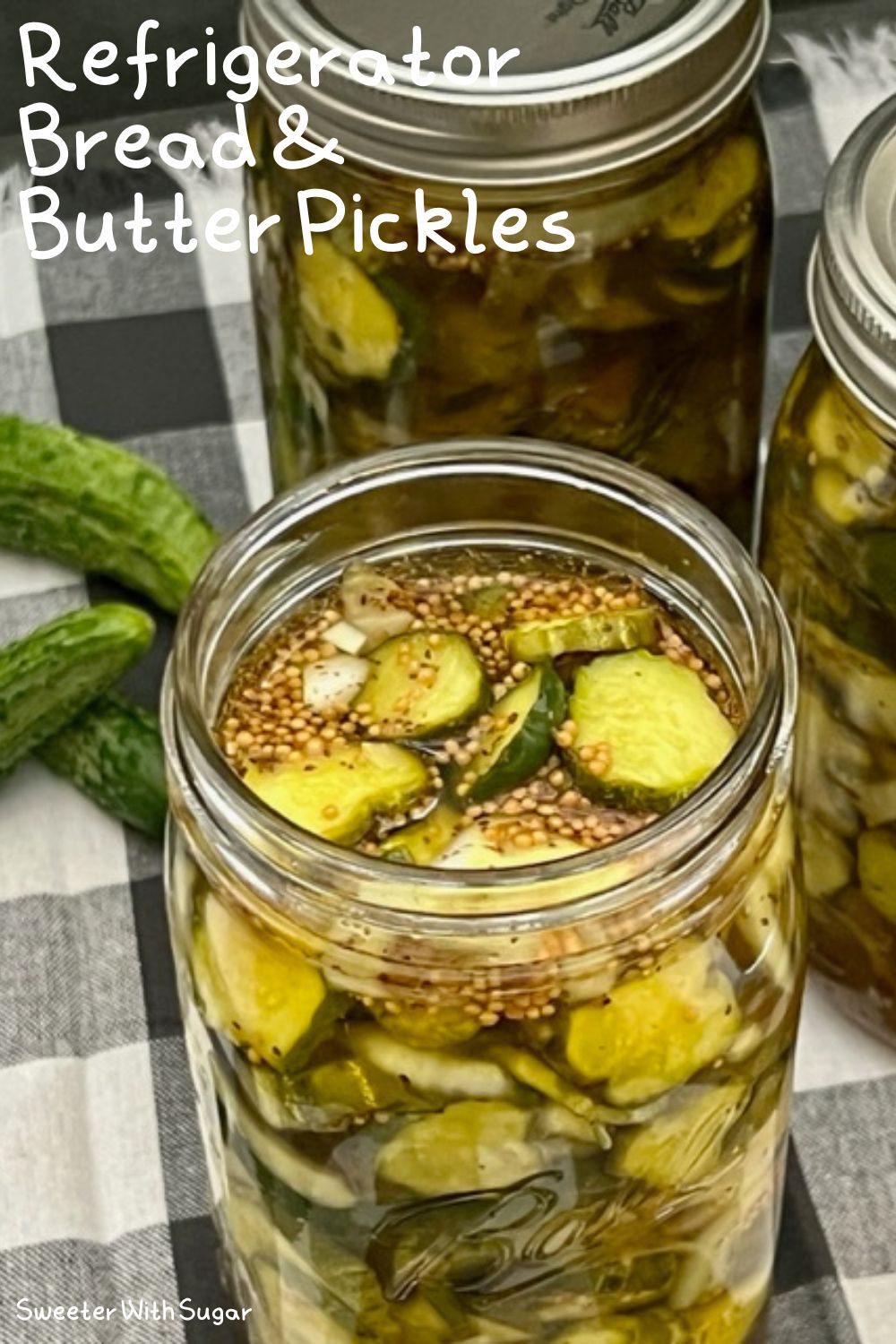 Refrigerator Bread And Butter Pickles   Refrigerator Bread Butter Pickles1 