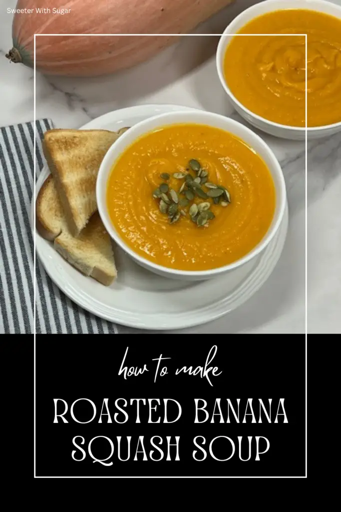 Warm up with this creamy and flavorful Roasted Banana Squash Soup recipe! Made with roasted banana squash and aromatic spices. This comforting soup is perfect for fall and winter. It's easy to make, naturally healthy, and pairs beautifully with crusty bread or a side salad. It is a cozy, satisfying dish for weeknight dinners-or anytime. #ButternutSquashSoup #ComfortFood #FallRecipes #HealthySoups #RoastedVegetables #CozyMeals #EasyDinnerIdeas